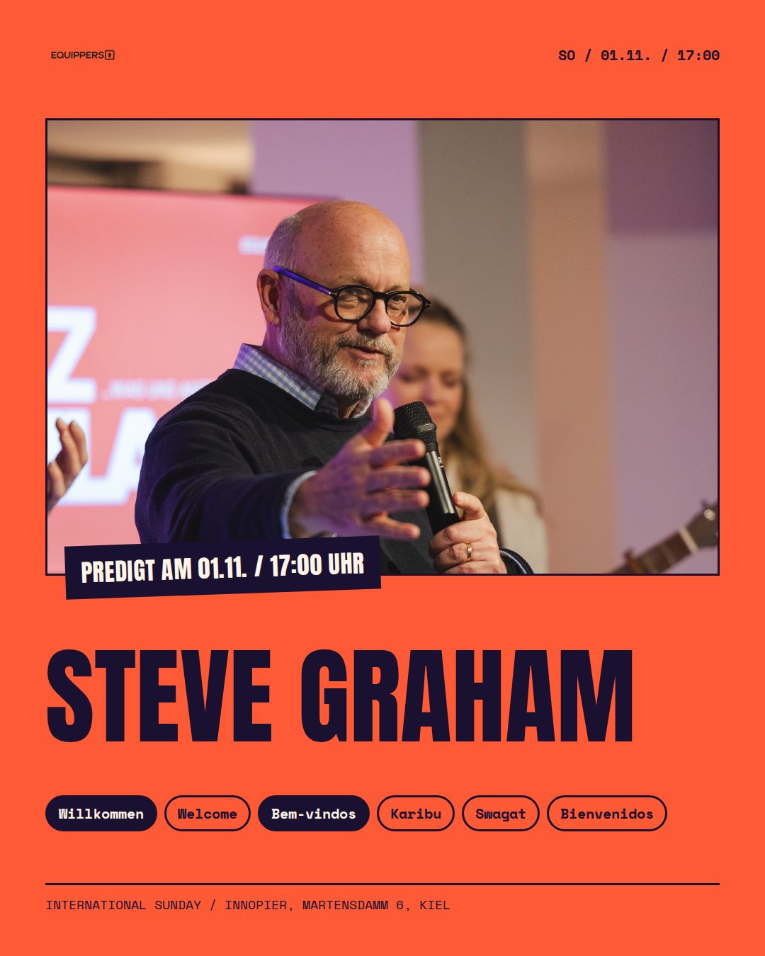 Steve Graham predigt am Sonntag, 01.11., um 17:00 Uhr beim International Sunday im Innopier, Martensdamm 6, Kiel.